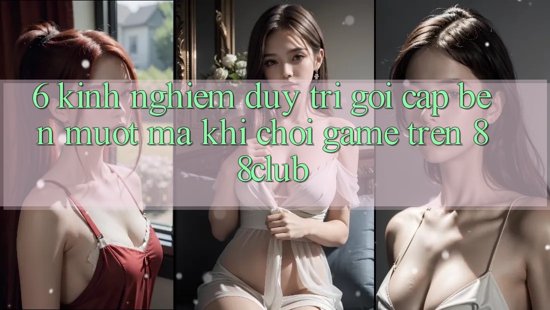 6. Kinh nghiệm Duy Trì Gọi cập bến Mượt Mà Khi Chơi Game Trên 88club