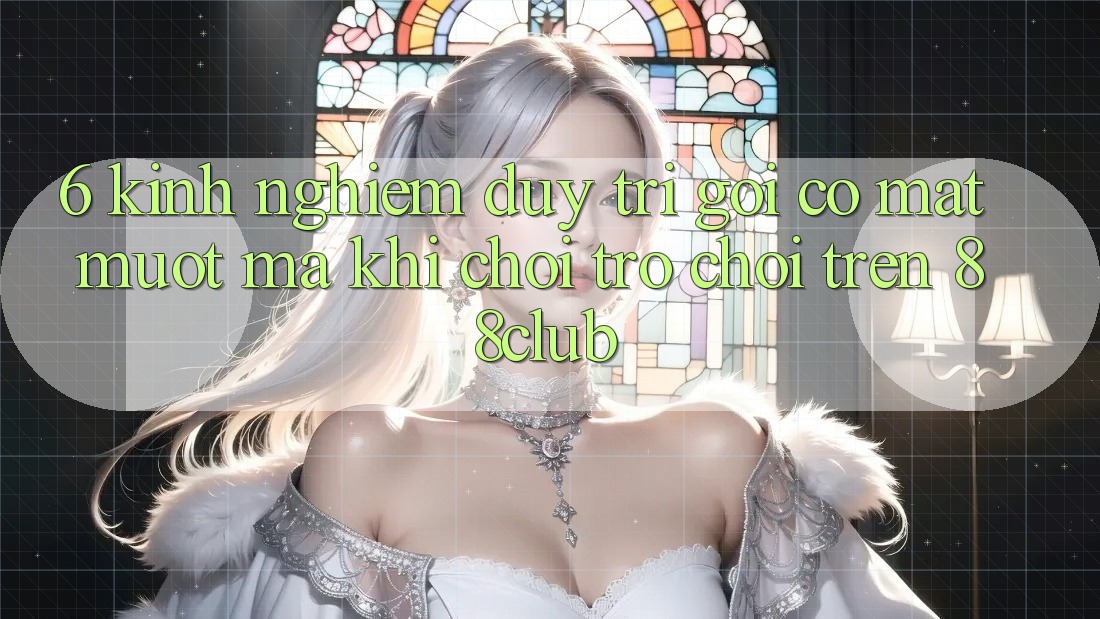 6. Kinh nghiệm Duy Trì Gọi có mặt Mượt Mà Khi Chơi Trò chơi Trên 88club 6. Kinh nghiệm Duy Trì Gọi có mặt Mượt Mà Khi Chơi Trò chơi Trên 88club