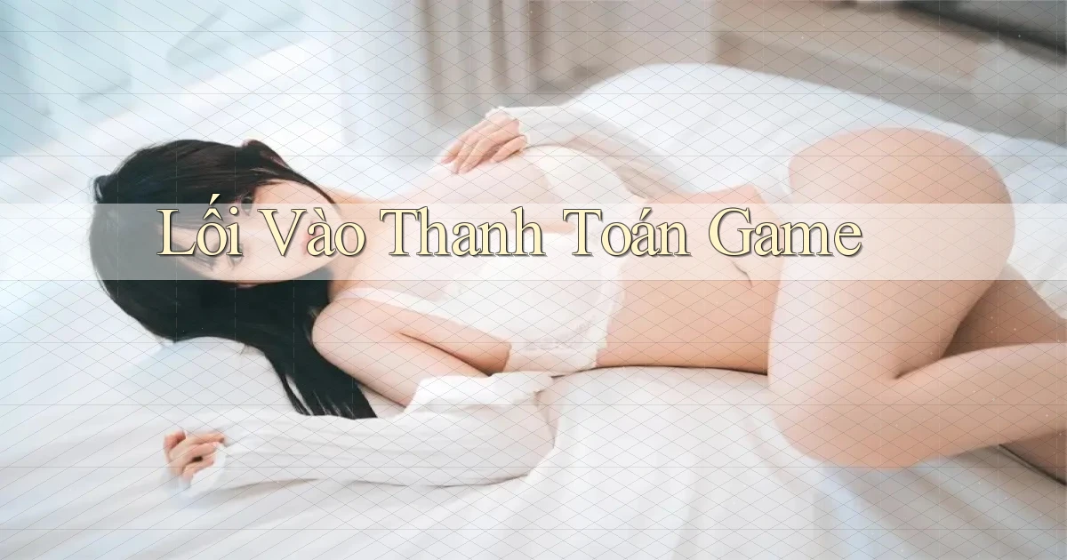 Lối vào Thanh toán game