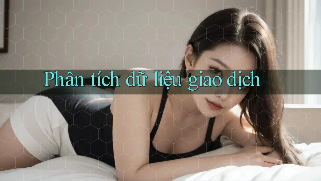 Phân tích dữ liệu giao dịch Phân tích dữ liệu giao dịch