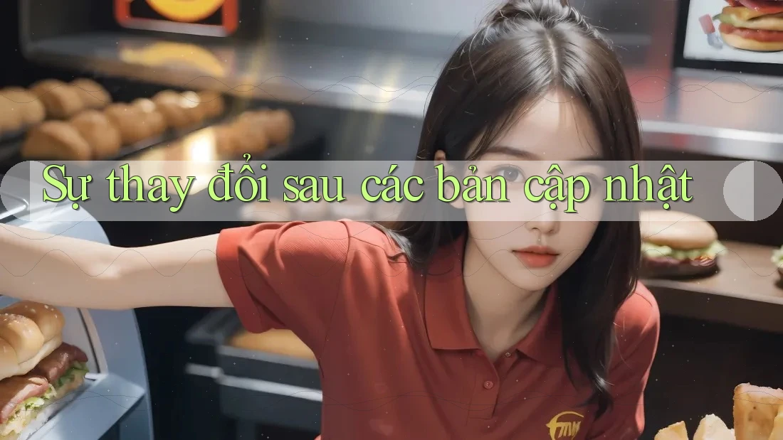 Sự thay đổi sau các bản cập nhật Sự thay đổi sau các bản cập nhật