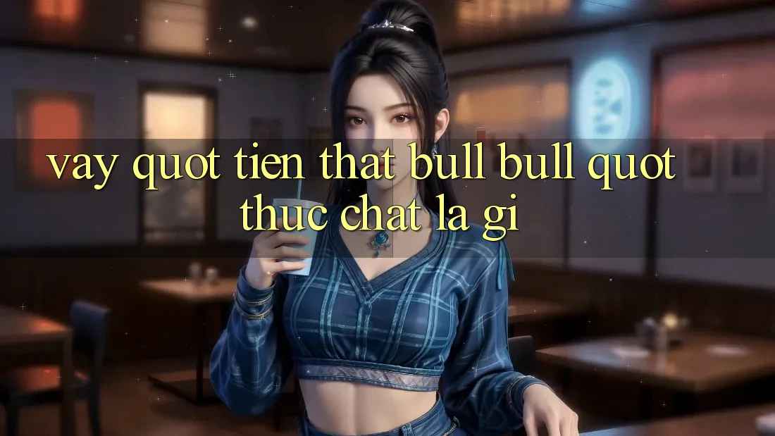 Vậy " Tiền Thật Bull Bull" Thực Chất Là Gì?